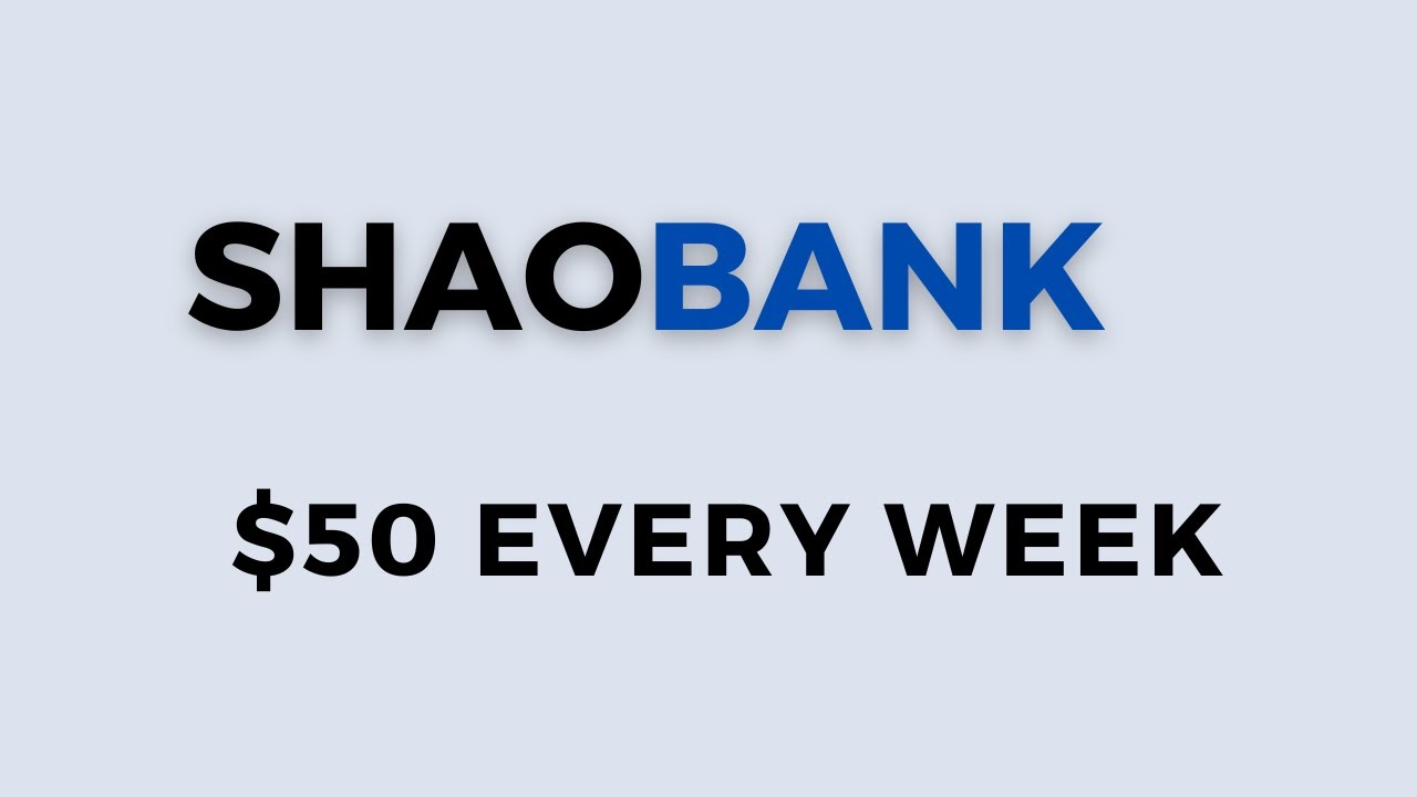 SHAO BANK! $50 every week -  real passive income