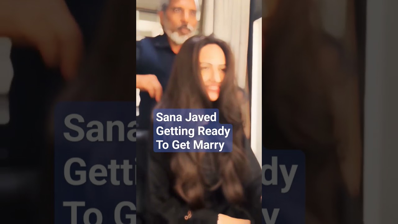 Sana javed getting ready to marry #hassaanzamin #sanajaved