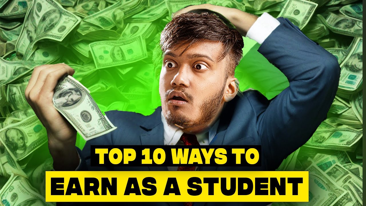 10 Ways To Make Money As A Student!